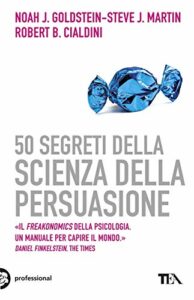 50 segreti della scienza della persuasione