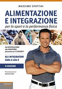 Alimentazione e integrazione per lo sport e la performance fisica. Gli integratori dalla A alla Z