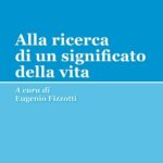 Alla ricerca di un significato della vita