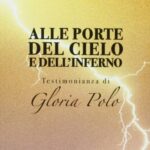 Alle porte del cielo e dell'inferno. Testimonianza di Gloria Polo