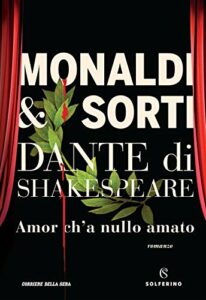 Amor ch'a nullo amato. Dante di Shakespeare