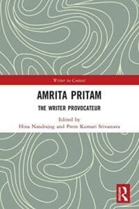 Amrita Pritam: The Writer Provocateur