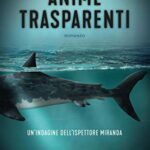 Anime trasparenti: Un'indagine dell'ispettore Miranda