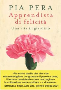 Apprendista di felicità. Una vita in giardino