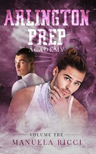 Arlington Prep Academy: (Bully Romance) vol. #3