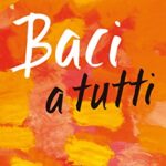 Baci a tutti