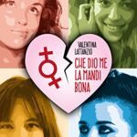 Che dio me la mandi bona