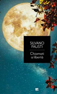 Chiamati a libertà. L’ultima parola di un profeta del nostro tempo