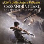 Città delle anime perdute. Shadowhunters. The mortal instruments (Vol. 5)