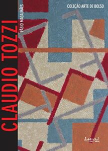 Claudio Tozzi: Com imagens, glossário e biografia (Arte de Bolso) (Portuguese Edition)