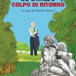 Colpo di ritorno: Un caso per Manrico Spinori (I casi di Manrico Spinori Vol. 4)