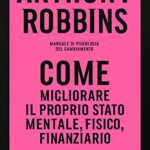 Come migliorare il proprio stato mentale, fisico e finanziario