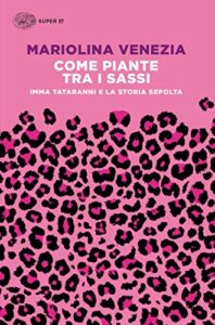 Come piante tra i sassi: Imma Tataranni e la storia sepolta (Le indagini di Imma Tataranni Vol. 1)