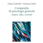Compendio di psicologia generale. Autori, idee, correnti