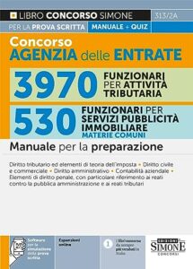 Concorso Agenzia delle Entrate 3970 Funzionari per attività tributaria – 530 Funzionari per servizi pubblicità immobiliare (materie comuni) – Manuale per la preparazione