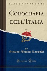 Corografia dell'Italia, Vol. 1 (Classic Reprint)