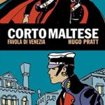 Corto Maltese - 2. Favola di Venezia: 125 anni di avventure (Corto Maltese, 125 anni di avventure)
