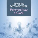 Covid-19 e patologie virali. Prevenzione e cura