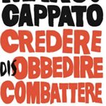 Credere disobbedire combattere