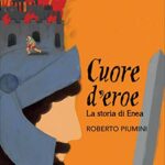 Cuore d'eroe: La storia di Enea