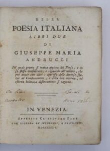 Della poesia italiana Libri due di Giuseppe Maria Andrucci. Né quali si tratta appieno del verso, e in se stesso considerato, e riguardo all'unione, che può avere con altri: appresso delle diverse spezie de' Componimenti, e della loro interna, ed esterna bellezza distintamente si ragiona.
