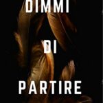 Dimmi di Partire (Dimmi di Smettere Vol. 2)