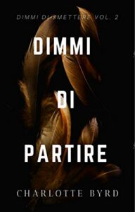 Dimmi di Partire (Dimmi di Smettere Vol. 2)