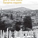 Dio è uno solo. Sarajevo Requiem