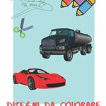 DISEGNI DA COLORARE: AUTO - MOTO -CAMION - AEREI