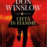 Don Winslow, Città in fiamme