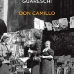 Don Camillo: Le opere di Giovannino Guareschi #1 (Mondo piccolo)