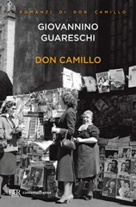 Don Camillo: Le opere di Giovannino Guareschi #1 (Mondo piccolo)
