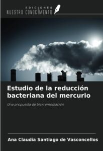 Estudio de la reducción bacteriana del mercurio: Una propuesta de biorremediación