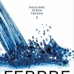 Febbre (Passione senza tregua Vol. 1)