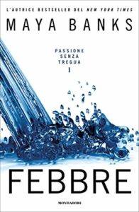 Febbre (Passione senza tregua Vol. 1)