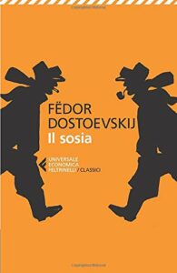 FEDOR DOSTOEVSKIJ - IL SOSIA -