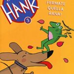 Fermate quella rana! Vi presento Hank (Vol. 3)