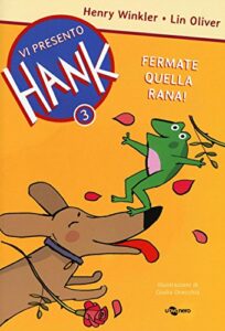 Fermate quella rana! Vi presento Hank (Vol. 3)