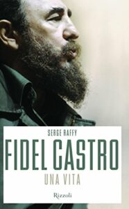 Fidel Castro. Una vita