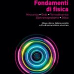 Fondamenti di fisica. Meccanica, onde, termodinamica, elettromagnetismo, ottica. Con e-book
