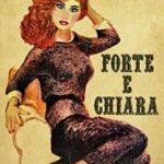 Forte e Chiara. Un'autobiografia