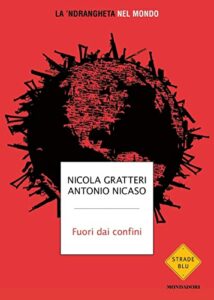 Fuori dai confini. La 'ndrangheta nel mondo