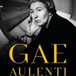 Gae Aulenti. Riflessioni e pensieri sull'Architetto Geniale