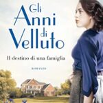 Gli anni di velluto: Il destino di una famiglia