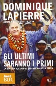 Gli ultimi saranno i primi. La mia vita accanto ai dimenticati della Terra