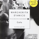 Gulu. Una discesa agli inferi. Con DVD
