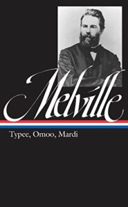 Herman Melville: Typee, Omoo, Mardi (LOA #1): A Peep at Polynesian Life : a Narrative of Adventures in the South Seas : and a Voyage Thither (Library of ... Herman Melville Edition) (English Edition)