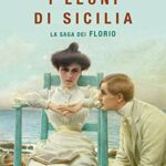 I leoni di Sicilia. La saga dei Florio