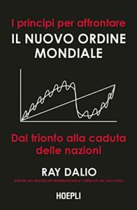 I principi per affrontare il nuovo ordine mondiale. Dal trionfo alla caduta delle nazioni