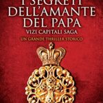 I segreti dell'amante del papa. Vizi Capitali Saga